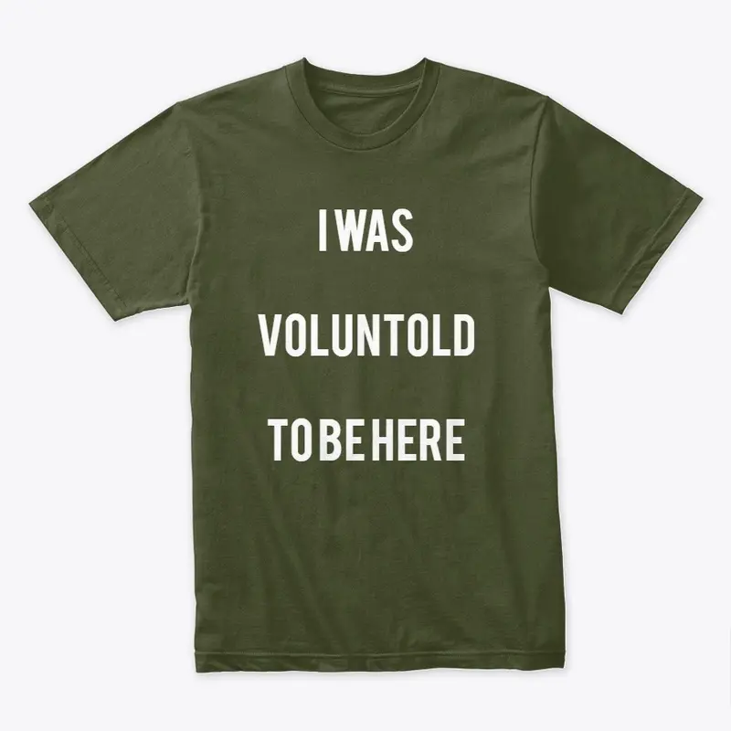 Voluntold Tee